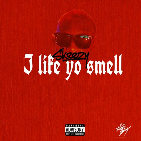I Like Yo Smell
