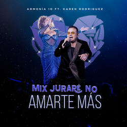 Mix Juraré No Amarte Más