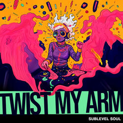 Twist My Arm