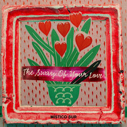 The Sway Of Your Love