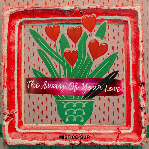 The Sway Of Your Love