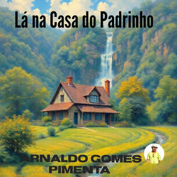 Lá Na Casa Do Padrinho