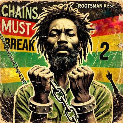 Chains Must Break 2