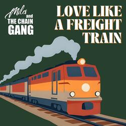 Love Like A Freight Train