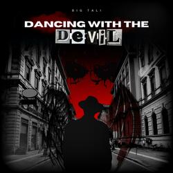 Dancing With Th Devil
