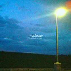 waitforme