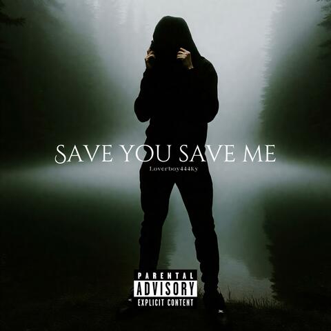 Save You Save Me