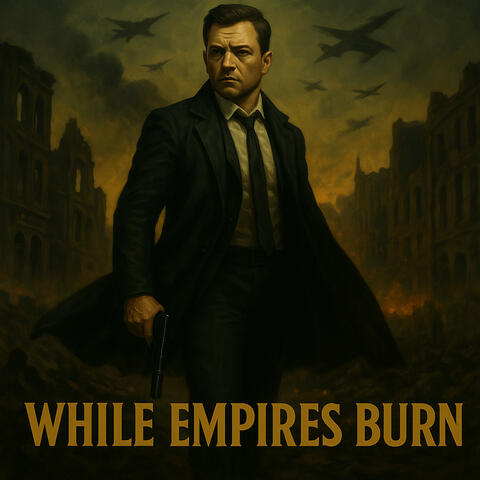 While Empires Burn