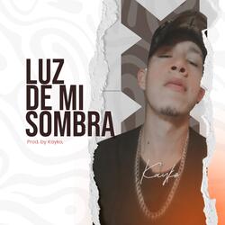 Luz De Mi Sombra