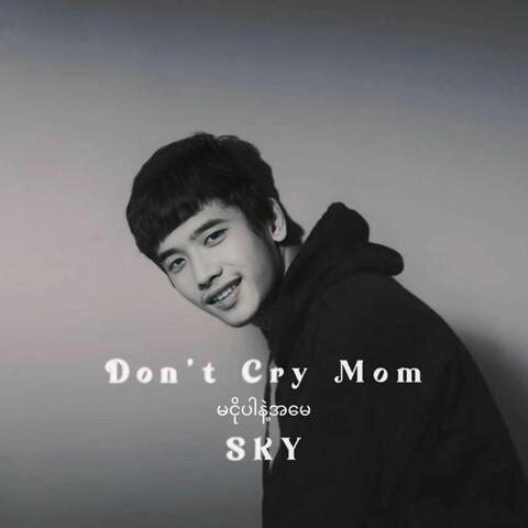 Don't Cry Mom