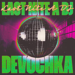 Last Nite A DJ