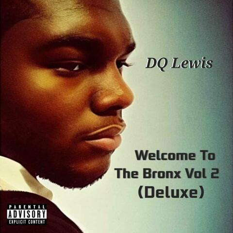 Welcome To The Bronx Vol 2 (Deluxe)