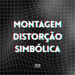 Montagem Distorção Simbólica