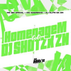 Homenagem ao DJ SHOTZX ZN