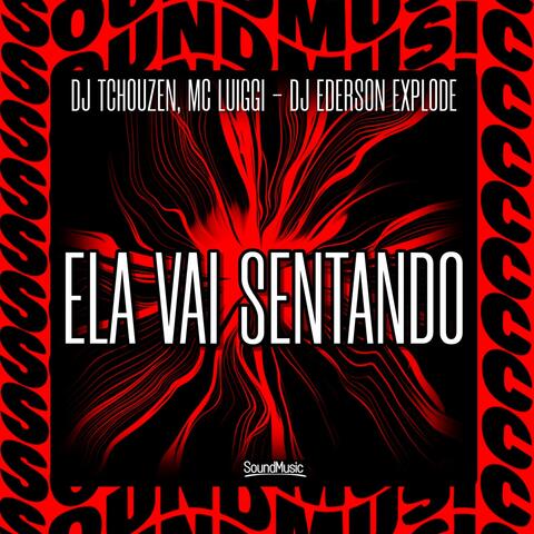 ELA VAI SENTANDO