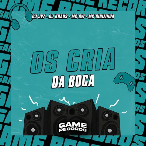 Os Cria Da Boca