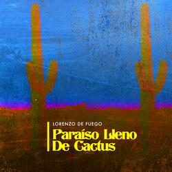 Paraíso Lleno De Cactus