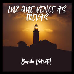 Luz que vence as trevas