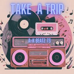 Take a Trip