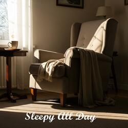 Sleepy All Day