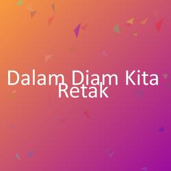 Dalam Diam Kita Retak