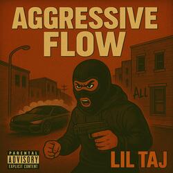 Aggressive Flow