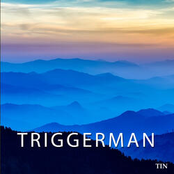 Triggerman