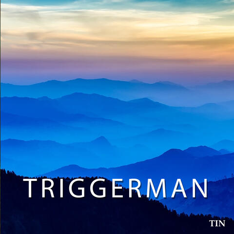 Triggerman