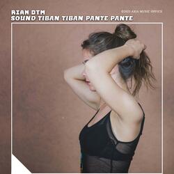 Sound Tiban Tiban Pante Pante