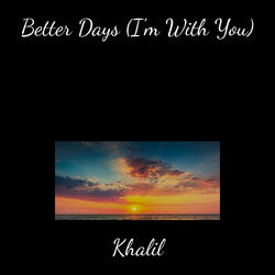 Better Days (I'm With You)