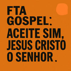 ACEITE  SIM jESUS CRISTO O SENHOR