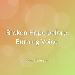 Broken Hope before Burning Voice