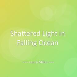Shattered Light in Falling Ocean