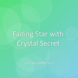 Fading Star with Crystal Secret