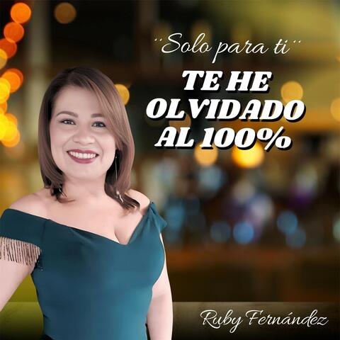 Te He Olvidado Al 100%