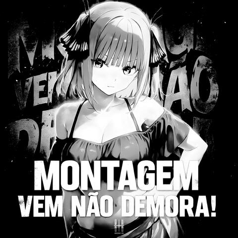 MONTAGEM VEM NÃO DEMORA!