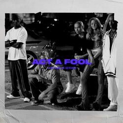 Act A Fool | Type Beat
