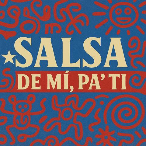 Salsa De Mí, Pa’ Ti