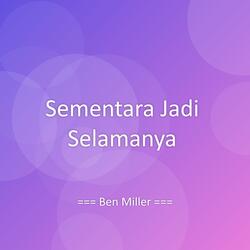 Sementara Jadi Selamanya