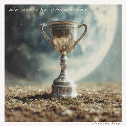 We are the champions