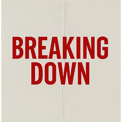 Breaking down