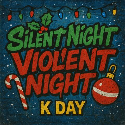 Silent Night, Violent Night (K Day)