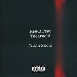 Takin Shots