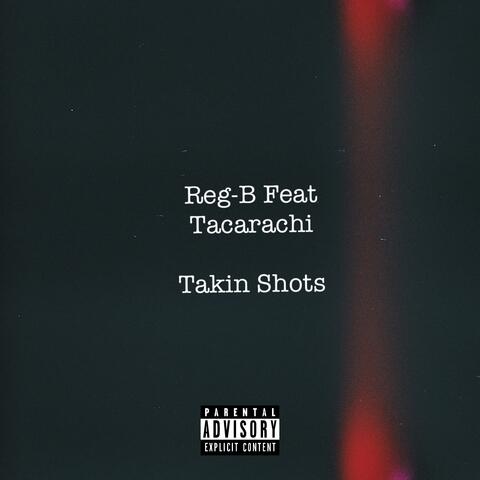 Takin Shots