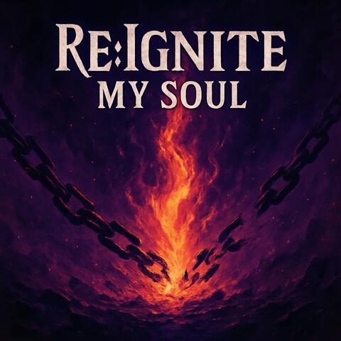 Re_Ignite My Soul