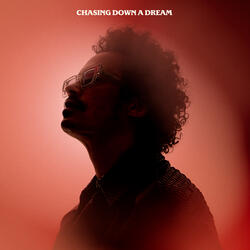 Chasing Down A Dream