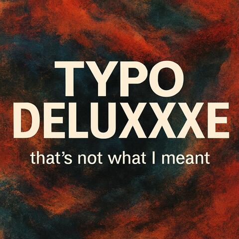 TYPO (DELUxXxE)