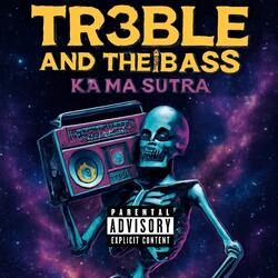 TR3BLE AND THE BASS