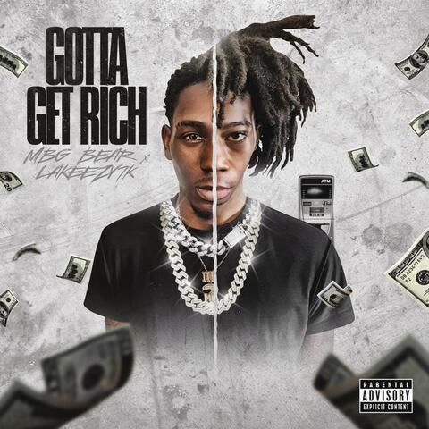 Gotta Get Rich