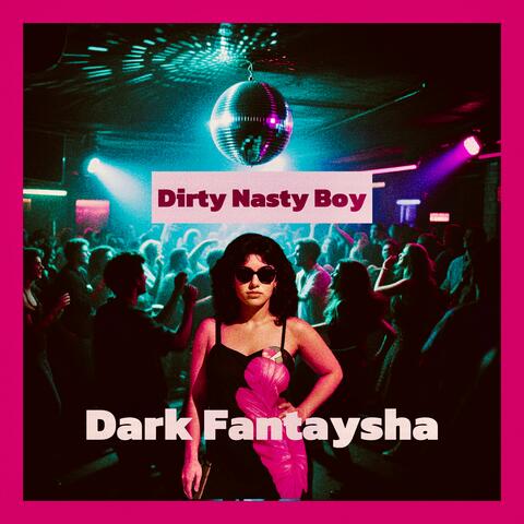 Dirty Nasty Boy